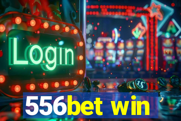 556bet win